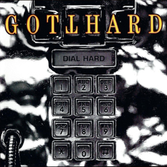 Gotthard - 1994 - Dial Hard